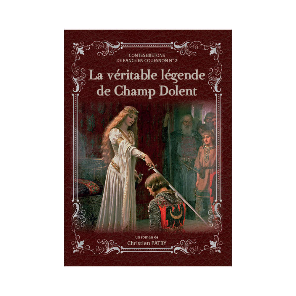 La véritable légende de Champ Dolent — Christian Patry